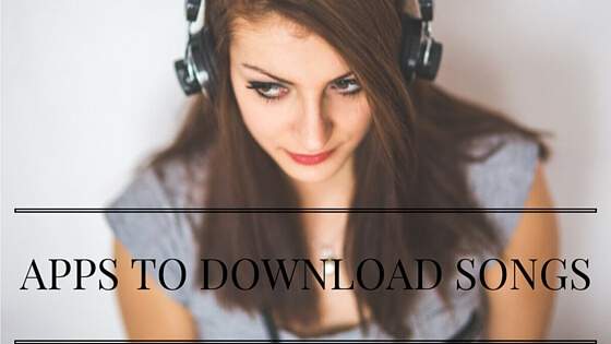 Apps to download songs