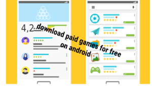 How to download paid games for free on android phones