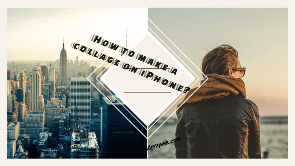 How to make a collage on iPhone