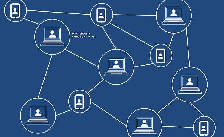 What is blockchain technology in banking 2018